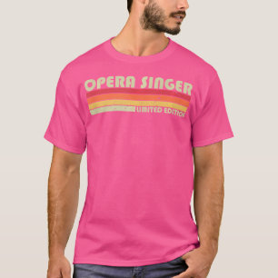 Opera Singer Funny Job Titel Beruf Geburtstag W T-Shirt