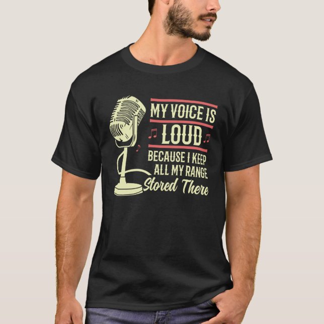 Opera Singer Opera vocalist My voice is loud T-Shirt (Vorderseite)