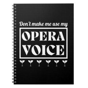 Opera Voice Opera Singer Notizblock