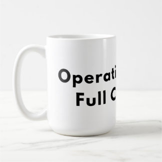 Operating Below Full Capacity Typography Mug Kaffeetasse