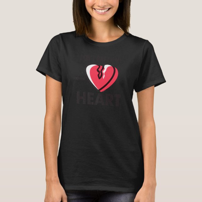 Operation Break mir nicht das Herz T-Shirt (Vorderseite)
