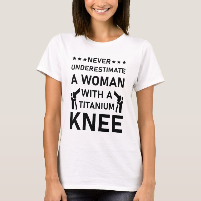 Operation für Frauen Mädchen Titanium Knie T-Shirt (Vorderseite)