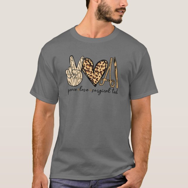 Operation Peace Liebe Surg Tech Chirurgische Tätig T-Shirt (Vorderseite)