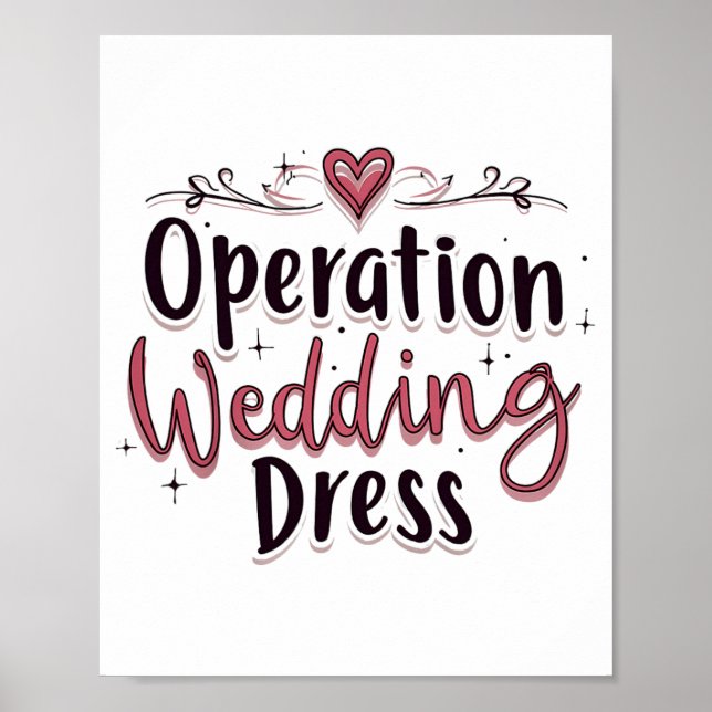 Operation Wedding Dress Funny Bride Bachelorette P Poster (Vorne)