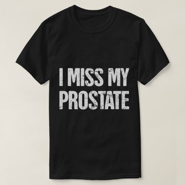 Operation zur Entfernung von Prostata wird gut ges T-Shirt (Design vorne)