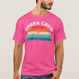 Opernsängerin Crew Opernsängerin T-Shirt