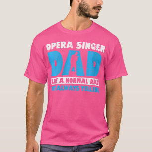 Opernsängerin für Opernbegeisterte Tenor Singe T-Shirt
