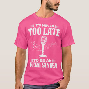 Opernsängerin für Opernfestival Tenor Sängermusik T-Shirt