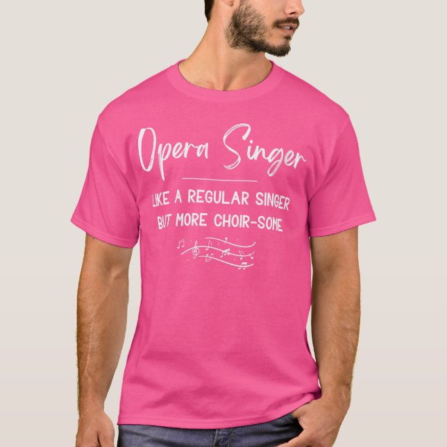 Opernsängerinnen wie eine normale Sängerin, aber T-Shirt (Vorderseite)