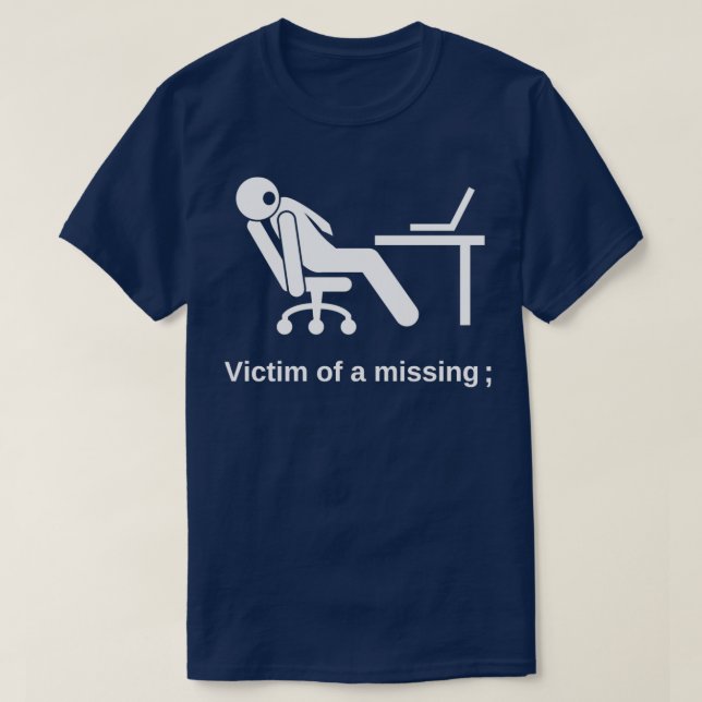 Opfer eines Vermissten Semicolon Funny Programming T-Shirt (Design vorne)