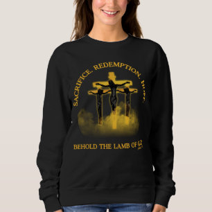 Opfere die Erlösung Hoffnung: Jesus auf dem Kreuz Sweatshirt