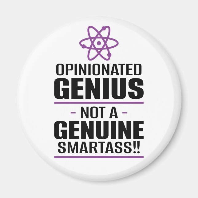 "Opinionated Genius...not a echter Smartass" Magnet (Vorne)