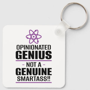 "Opinionated Genius...not a echter Smartass" Schlüsselanhänger