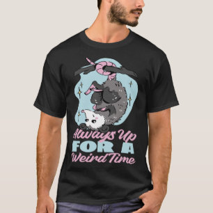 Opossum immer für eine merkwürdige Zeit T-Shirt