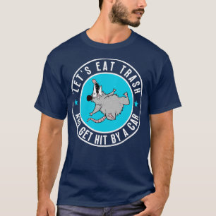 Opossum lasse Müll fressen und wird von einer 3 ge T-Shirt