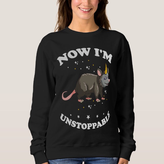 Opossum Now Im unstoppable and Raccoon Sweatshirt (Vorderseite)