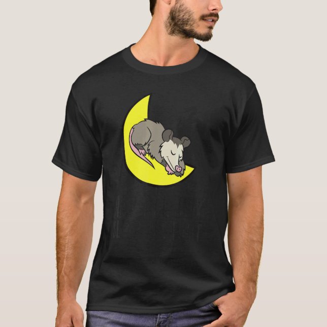 Opossum Tired Nap All Day Sleep All Night Cute Opo T-Shirt (Vorderseite)