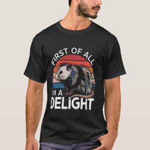 Opossum Zunächst einmal bin ich eine Freude T-Shirt