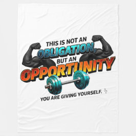 Opportunity Not Obligation Gym Quote Fleecedecke