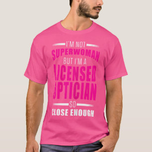 Optikerinnen mit Lizenz korrigiert Augen Ophthalmo T-Shirt