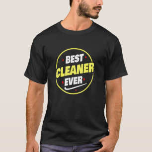 Optimaler Cleaner für jedes Sprichwort T-Shirt