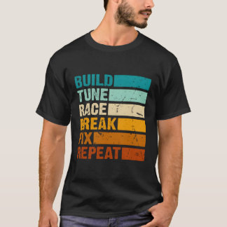 Optimieren des Race Break Fix Repeat Car T-Shirt
