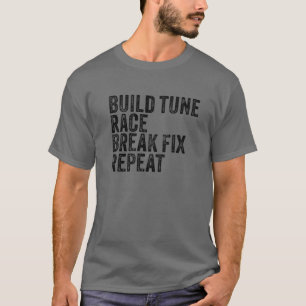Optimieren Race Break Fix Repeat Car Funny T-Shirt