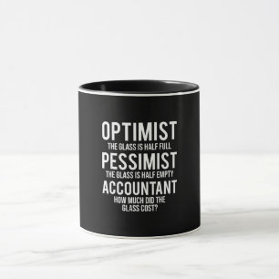 Optimist Pessimist Accountant Glasskostüm-Geschenk Tasse