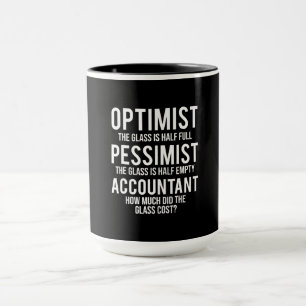 Optimist Pessimist Accountant Glasskostüm-Geschenk Tasse