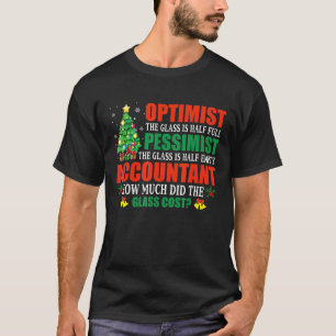Optimist Pessimist Weihnachtsbuchhaltung T-Shirt