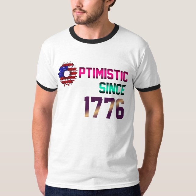 Optimistisch seit 1776 United Staaten Flag 4. Juli T-Shirt (Vorderseite)