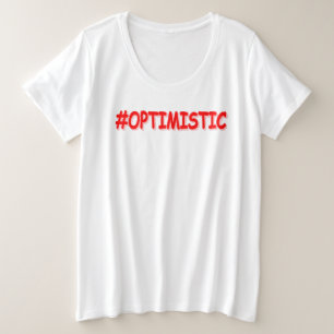 "#OPTIMISTISCHES" Niedliches Design. Jetzt kaufen Große Größe T-Shirt