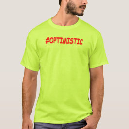 "#OPTIMISTISCHES" Niedliches Design. Jetzt kaufen T-Shirt
