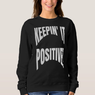 Optimistisches Positivziffer hält es für positives Sweatshirt