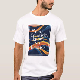 Option "Kreativität kennt keine Grenzen" 4 T-Shirt