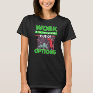 Option Trader Stock Market Investor Options Tradit T-Shirt