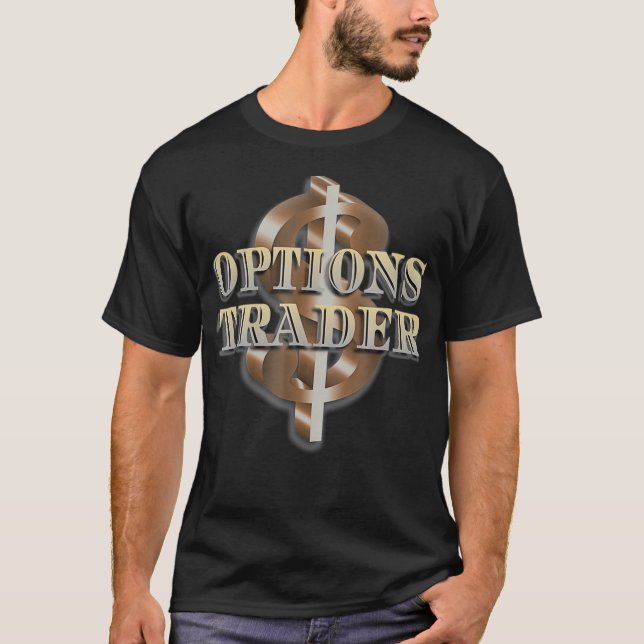 Options Trader T Stock Market Trading Money T-Shirt (Vorderseite)