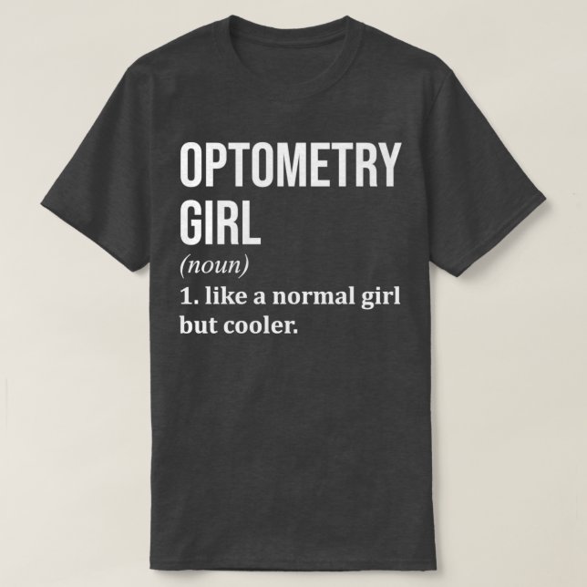 Optometrie Girl Funny Sprichwort 1 T-Shirt (Design vorne)
