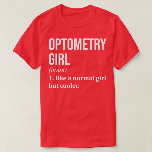 Optometrie Girl Funny Sprichwort 3 T-Shirt (Design vorne)