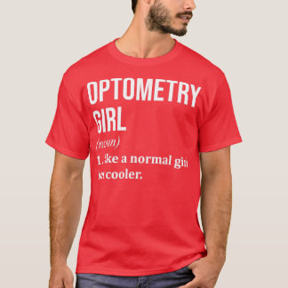 Optometrie Girl Funny Sprichwort 3 T-Shirt