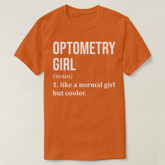 Optometrie Girl Funny Sprichwort für Frauen 1 T-Shirt (Design vorne)