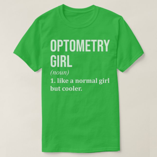 Optometrie Girl Funny Sprichwort für Frauen T-Shirt (Design vorne)