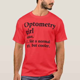 Optometrie Mädchen Funny Optometrist Definition T-Shirt