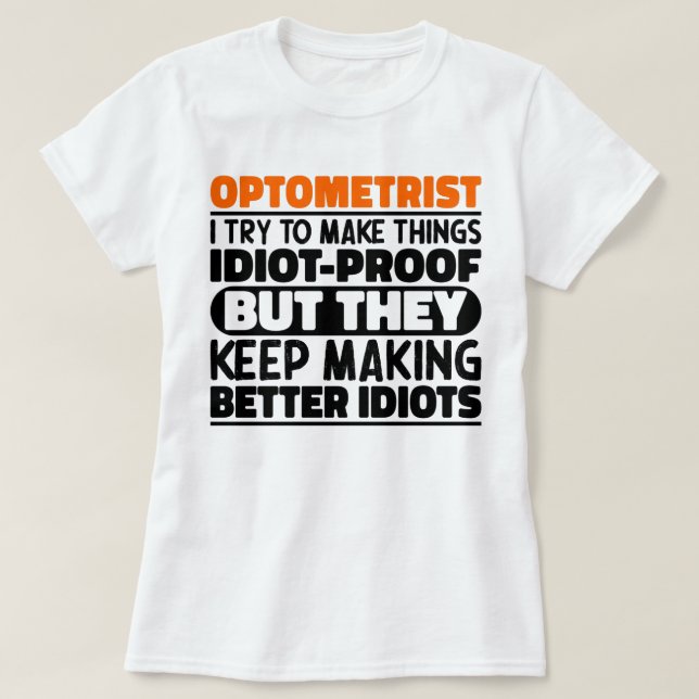 Optometriker Ich versuche Dinge zu Lustigen Sprüch T-Shirt (Design vorne)