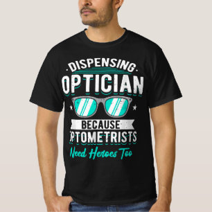 Optometristen brauchen Helden für die Abgabe von O T-Shirt