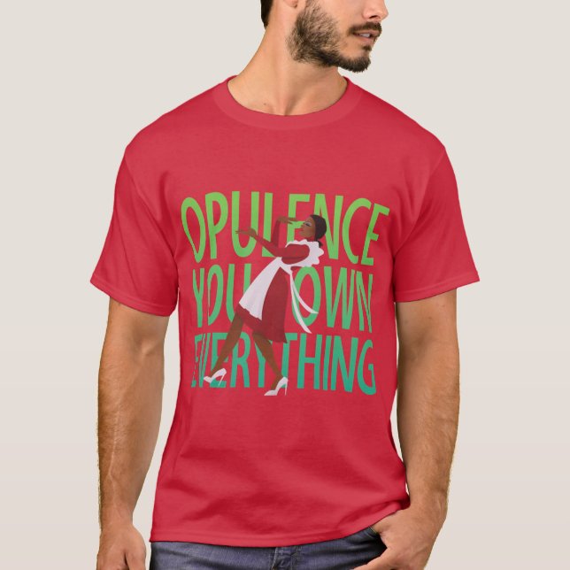 Opulence girl T-Shirt (Vorderseite)
