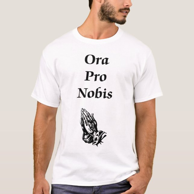 Ora Pro Nobis Shirt (Vorderseite)