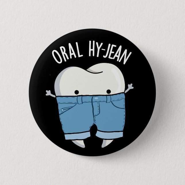 Oral Hy-jean Funny Tooth Pun Dark BG Button (Vorderseite)
