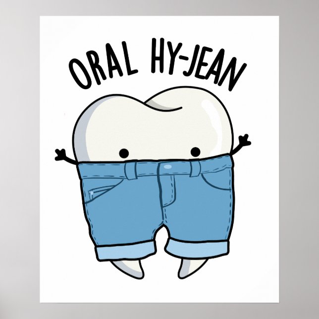 Oral Hy-jean Funny Tooth Pun Poster (Vorne)