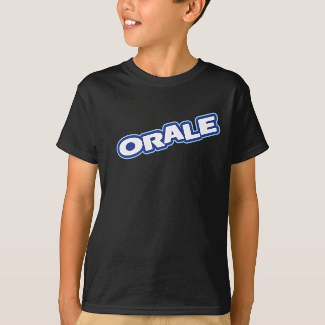 Orale scherzt Shirt (Vorderseite)